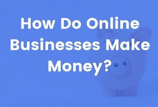 How to Make Money Via an Online Business